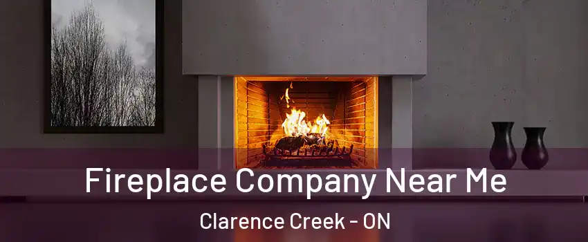  Fireplace Company Near Me Clarence Creek - ON