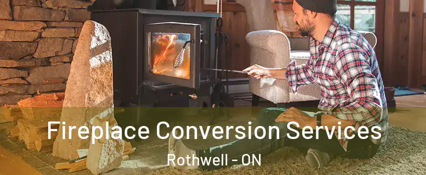  Fireplace Conversion Services Rothwell - ON
