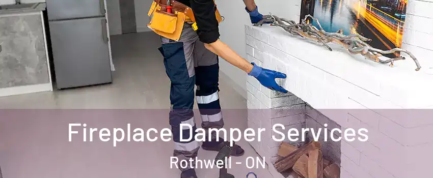  Fireplace Damper Services Rothwell - ON