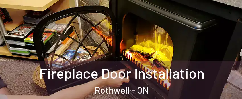  Fireplace Door Installation Rothwell - ON