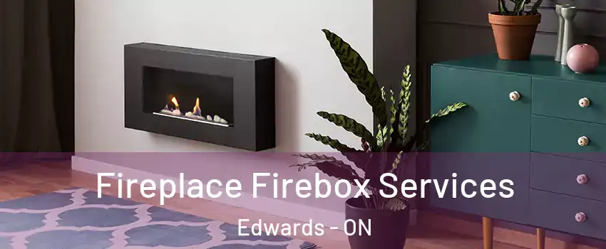  Fireplace Firebox Services Edwards - ON
