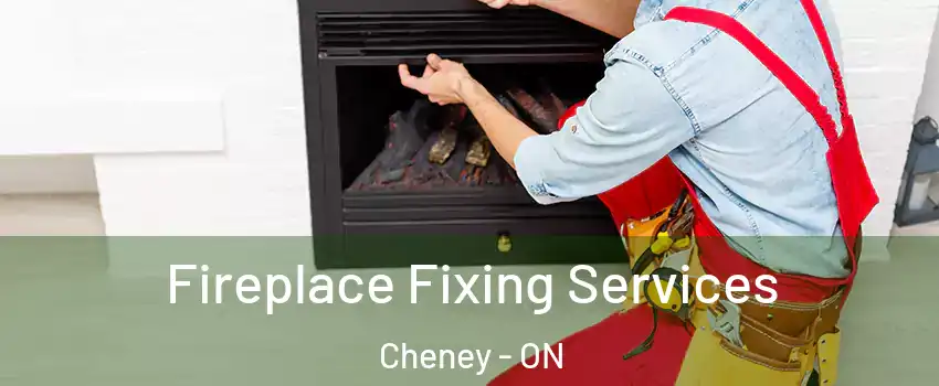  Fireplace Fixing Services Cheney - ON