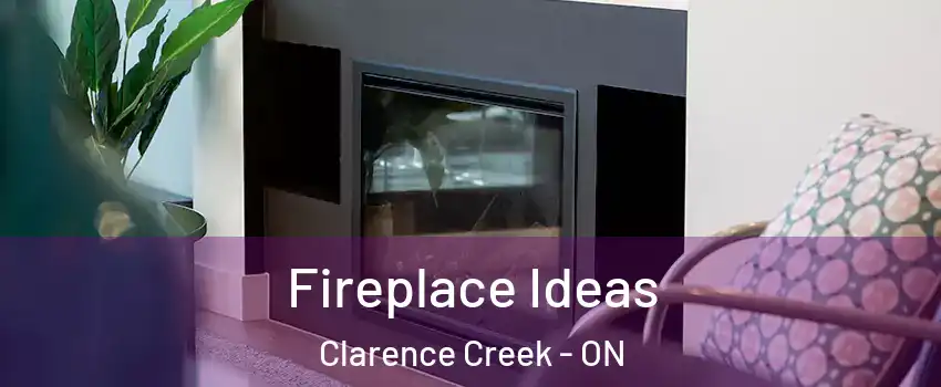  Fireplace Ideas Clarence Creek - ON
