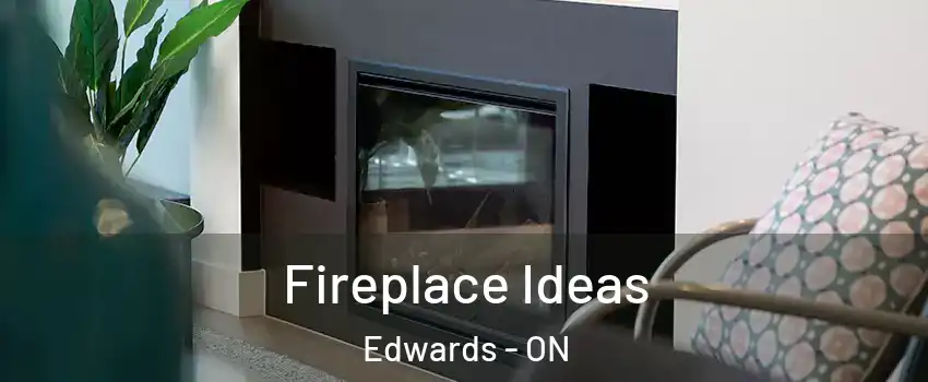  Fireplace Ideas Edwards - ON