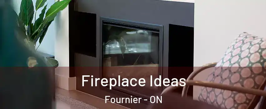  Fireplace Ideas Fournier - ON