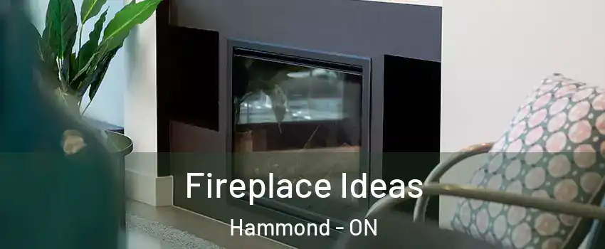  Fireplace Ideas Hammond - ON