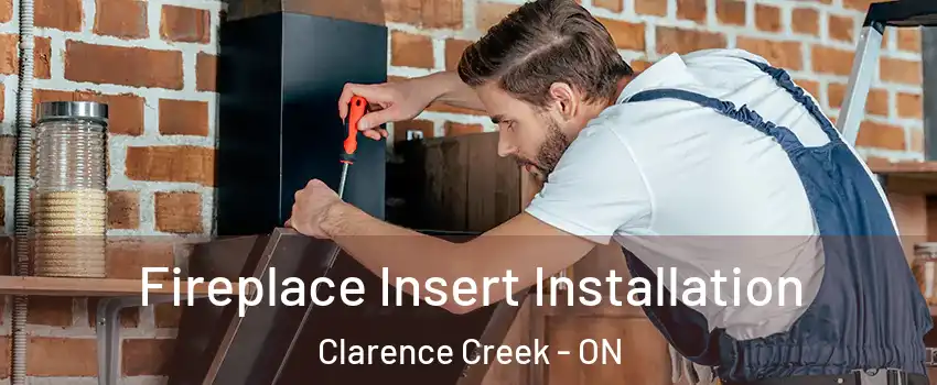  Fireplace Insert Installation Clarence Creek - ON