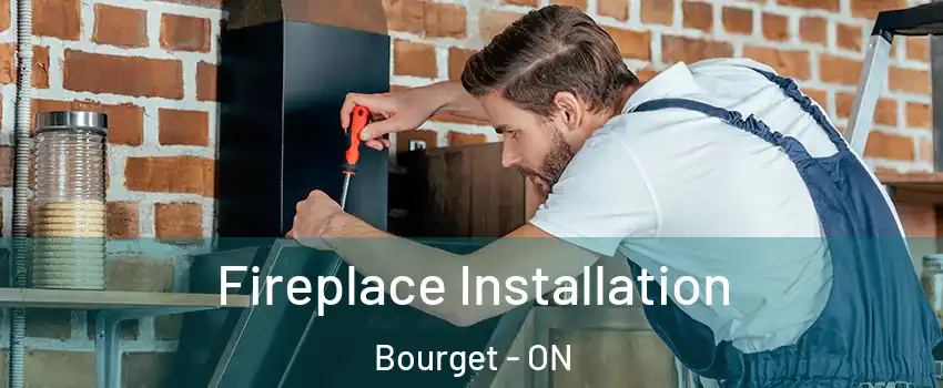  Fireplace Installation Bourget - ON