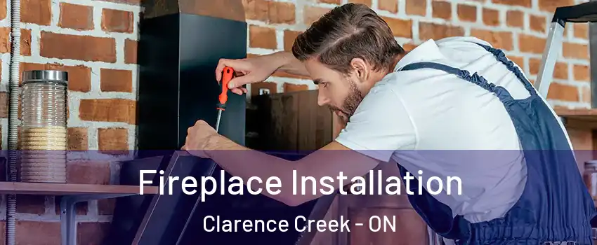  Fireplace Installation Clarence Creek - ON