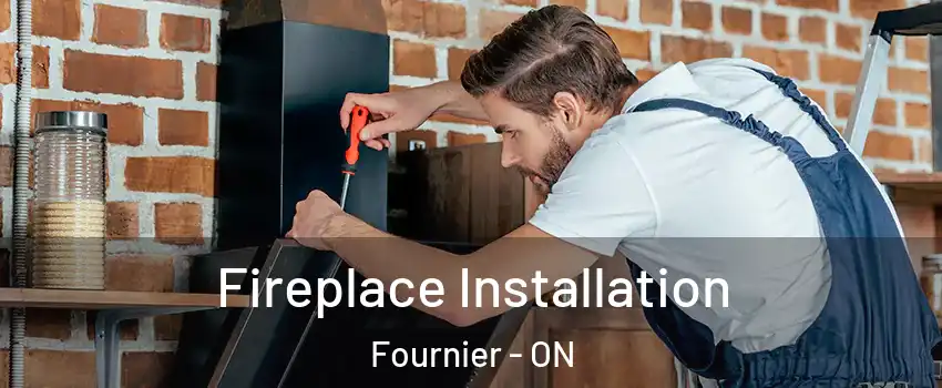  Fireplace Installation Fournier - ON