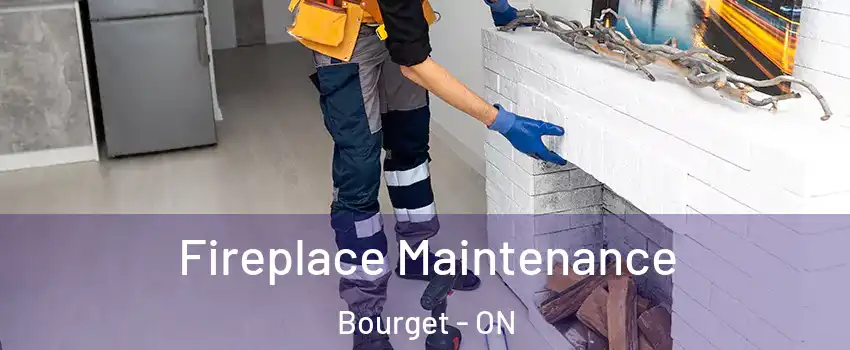 Fireplace Maintenance Bourget - ON