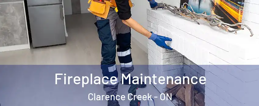  Fireplace Maintenance Clarence Creek - ON