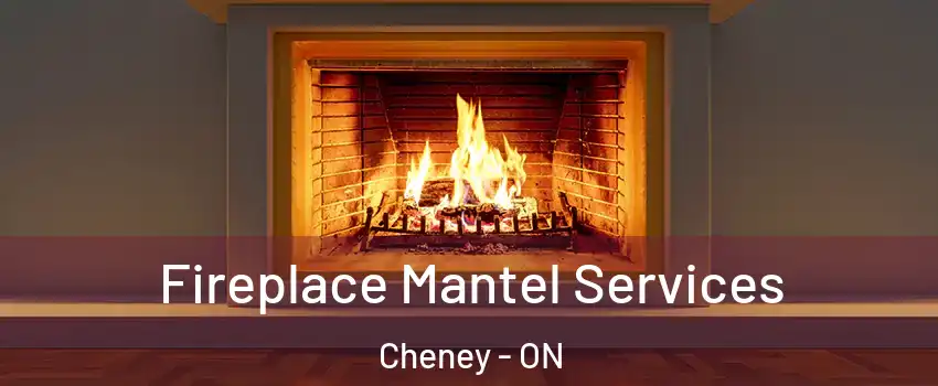  Fireplace Mantel Services Cheney - ON