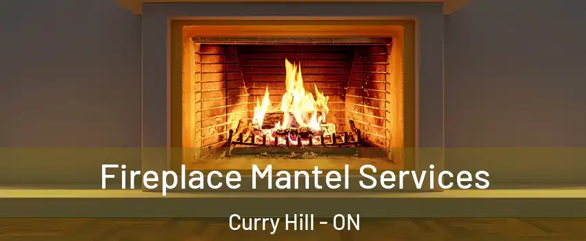  Fireplace Mantel Services Curry Hill - ON