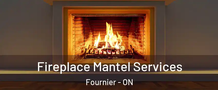  Fireplace Mantel Services Fournier - ON