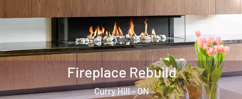  Fireplace Rebuild Curry Hill - ON