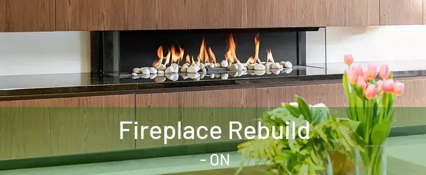  Fireplace Rebuild - ON