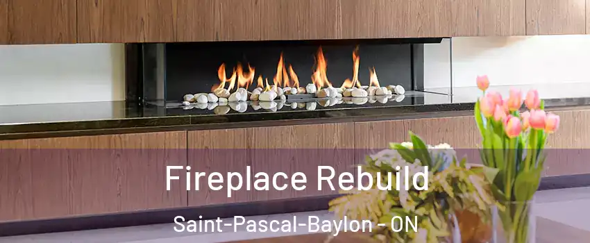  Fireplace Rebuild Saint-Pascal-Baylon - ON