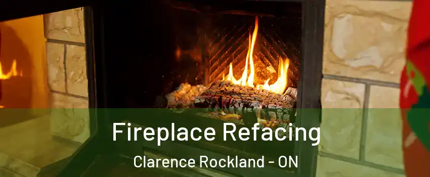  Fireplace Refacing Clarence Rockland - ON