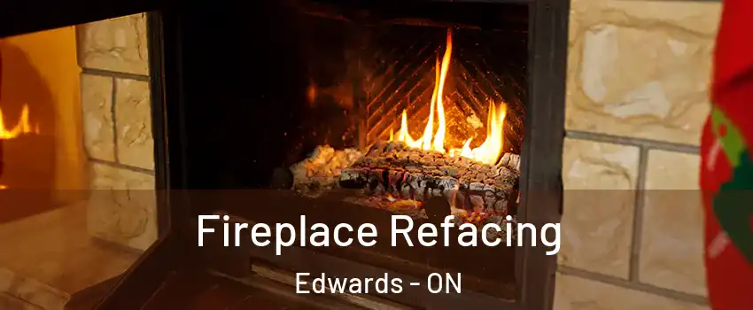  Fireplace Refacing Edwards - ON