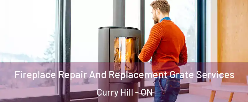  Fireplace Repair And Replacement Grate Services Curry Hill - ON