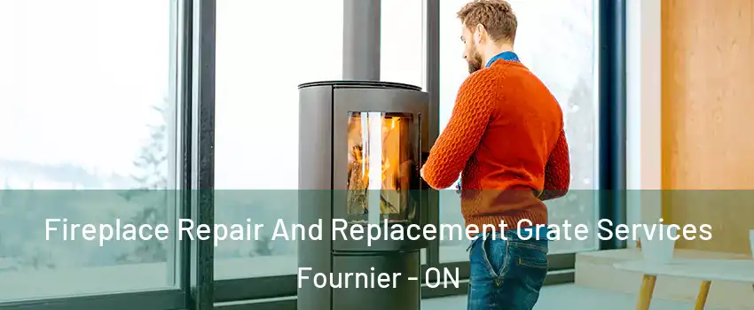  Fireplace Repair And Replacement Grate Services Fournier - ON