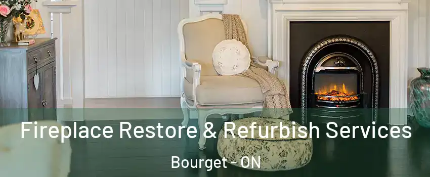 Fireplace Restore & Refurbish Services Bourget - ON