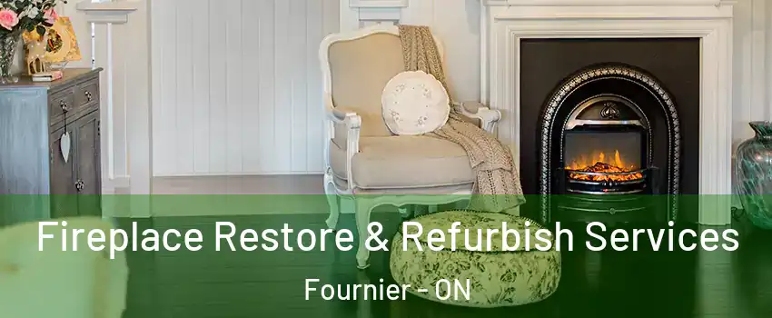 Fireplace Restore & Refurbish Services Fournier - ON