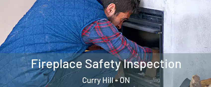 Fireplace Safety Inspection Curry Hill - ON