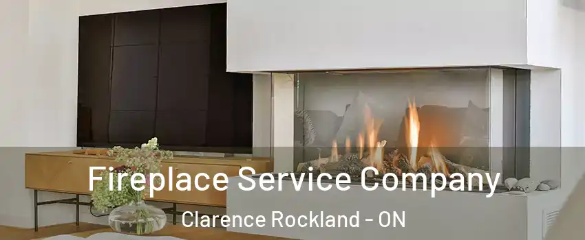 Fireplace Service Company Clarence Rockland - ON