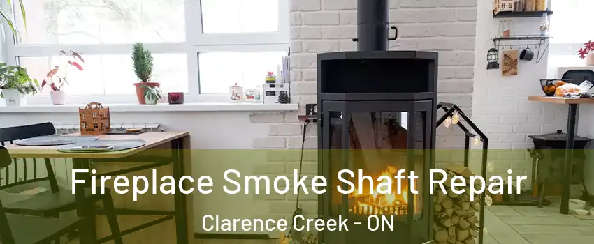  Fireplace Smoke Shaft Repair Clarence Creek - ON