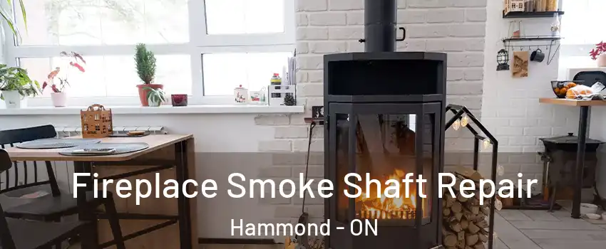  Fireplace Smoke Shaft Repair Hammond - ON