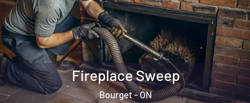  Fireplace Sweep Bourget - ON