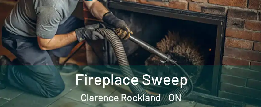  Fireplace Sweep Clarence Rockland - ON