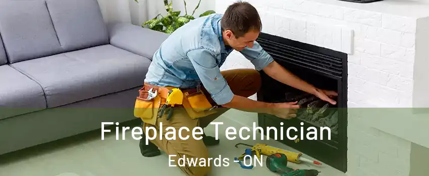Fireplace Technician Edwards - ON