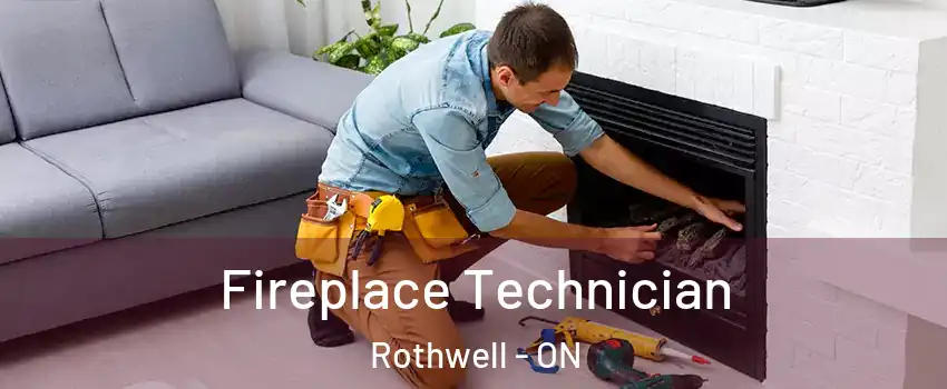 Fireplace Technician Rothwell - ON