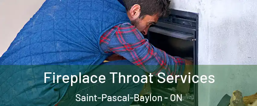  Fireplace Throat Services Saint-Pascal-Baylon - ON