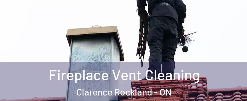  Fireplace Vent Cleaning Clarence Rockland - ON