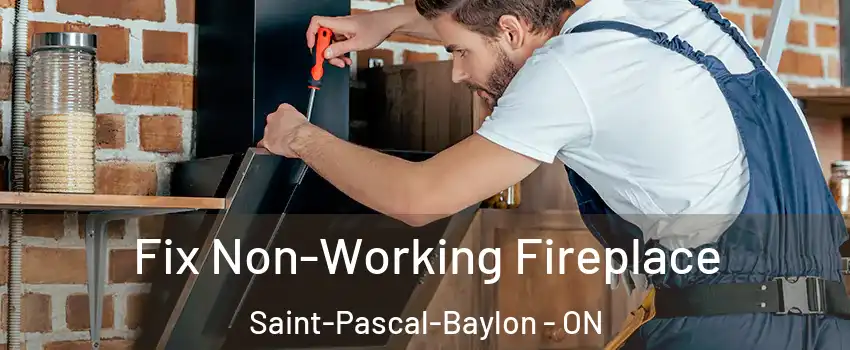  Fix Non-Working Fireplace Saint-Pascal-Baylon - ON