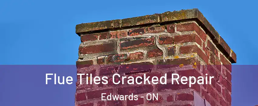  Flue Tiles Cracked Repair Edwards - ON