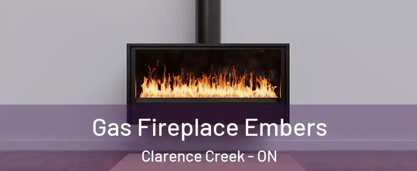  Gas Fireplace Embers Clarence Creek - ON