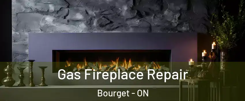  Gas Fireplace Repair Bourget - ON