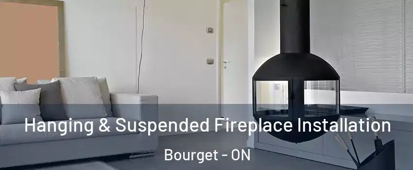 Hanging & Suspended Fireplace Installation Bourget - ON