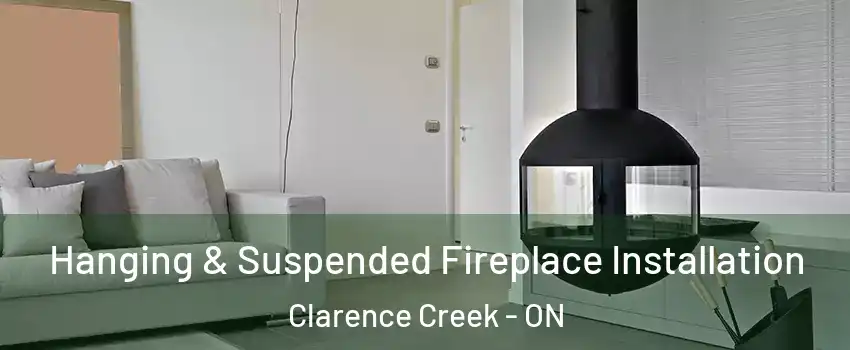 Hanging & Suspended Fireplace Installation Clarence Creek - ON