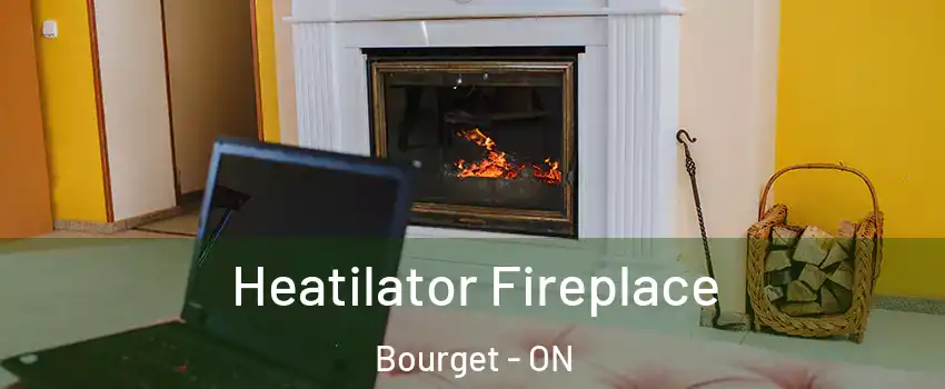  Heatilator Fireplace Bourget - ON