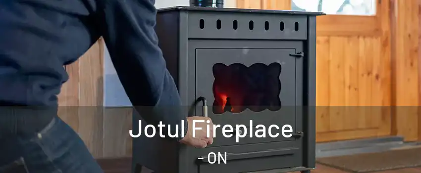  Jotul Fireplace - ON