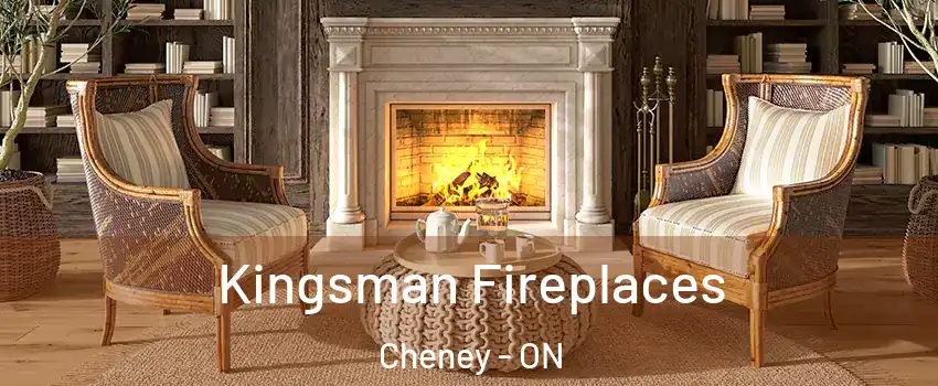  Kingsman Fireplaces Cheney - ON