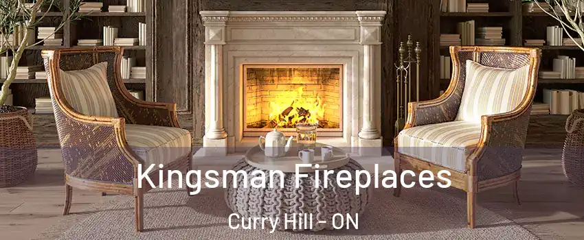  Kingsman Fireplaces Curry Hill - ON