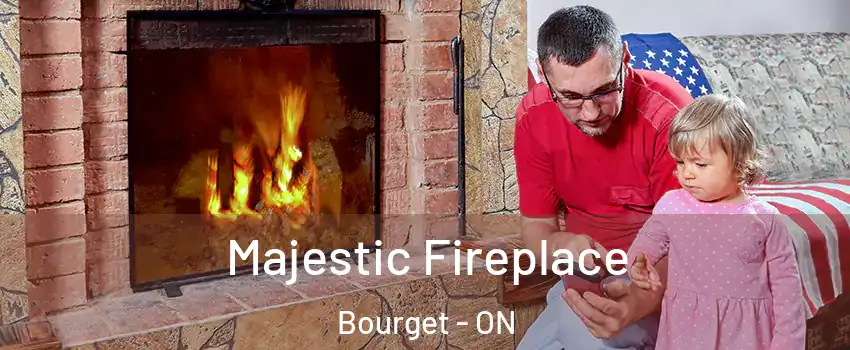  Majestic Fireplace Bourget - ON