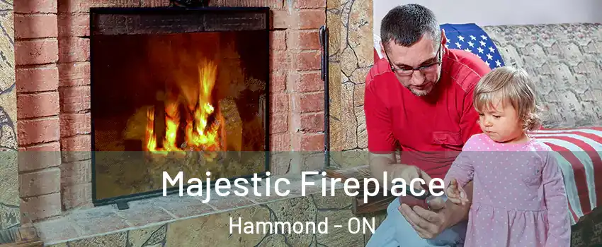  Majestic Fireplace Hammond - ON